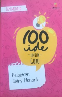 Image of SERATUS IDE UNTUK GURU : PELAJARAN SAINS MENARIK