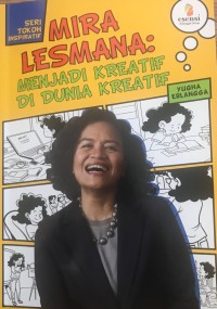 Image of MIRA LESMANA : MENJADI KREATIF DI DUNIA KREATIF
