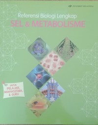 Image of REFERENSI BIOLOGI LENGKAP : SEL DAN METABOLISME
