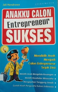 Image of ANAKKU CALON ENTERPRENEUR SUKSES