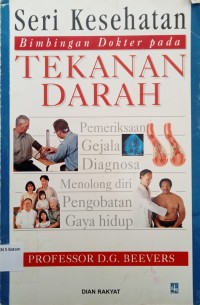 Image of SERI KESEHATAN: BIMBINGAN DOKTER PADA TEKANAN DARAH