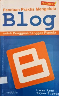 Image of PANDUAN PRAKTIS MENGELOLA BLOG UNTUK PENGGUNA BLOGGER PEMULA