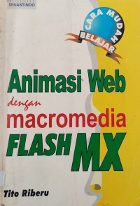 Image of ANIMASI WEB DENGAN MACROMEDIA FALSH MX