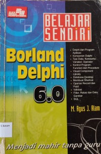 Image of BELAJAR SENDIRI: BORLAND DELPHI 6.0