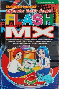 Image of MULTIMEDIA INTERAKTIF KOMPUTER GRAFIS DENGAN FLASH MX