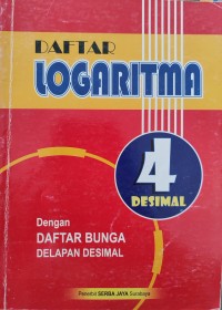 Image of DAFTAR LOGARITMA 4 DESIMAL DENGAN DAFTAR BUNGA DELAPAN DESIMAL