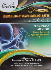 Image of MENGENAL AYAT AYAT SAINS DALAM AL QURAN : PENCIPTAAN MANUSIA DALAM PERSPEKTIF