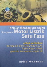 Image of PANDUAN MENGGULUNG ULANG KUMPARAN MOTOR LISTRIK SATU FASA