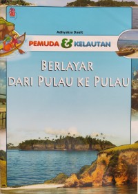 Image of PEMUDA DAN KELAUTAN BERLAYAR DARI PULAU KE PULAU