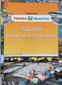 Image of PEMUDA DAN KELAUTAN INDUSTRI PERIKANAN NUSANTARA